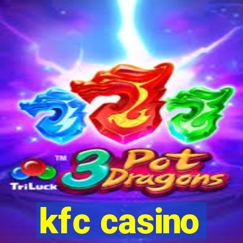 kfc casino